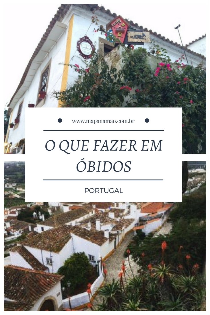 Descubra o que fazer em Óbidos, Portugal, neste nosso roteiro de um dia por uma das cidades medievais mais lindas e bem cuidadas que já visitamos.