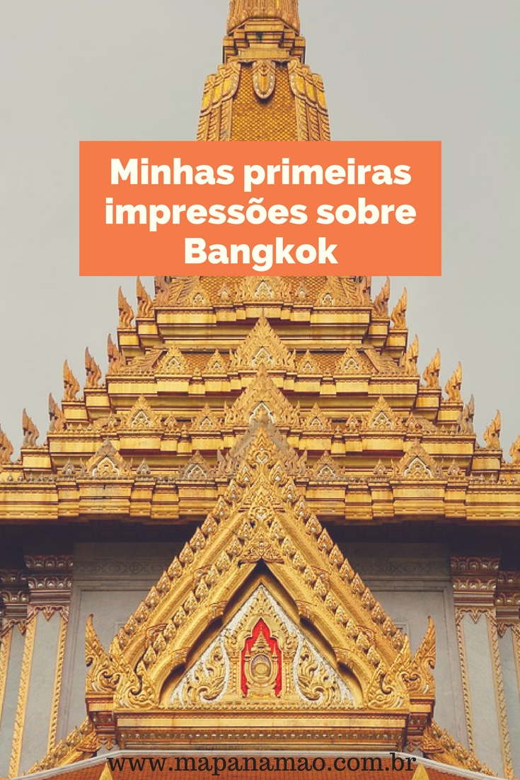 minhas primeiras impressões sobre bangkok